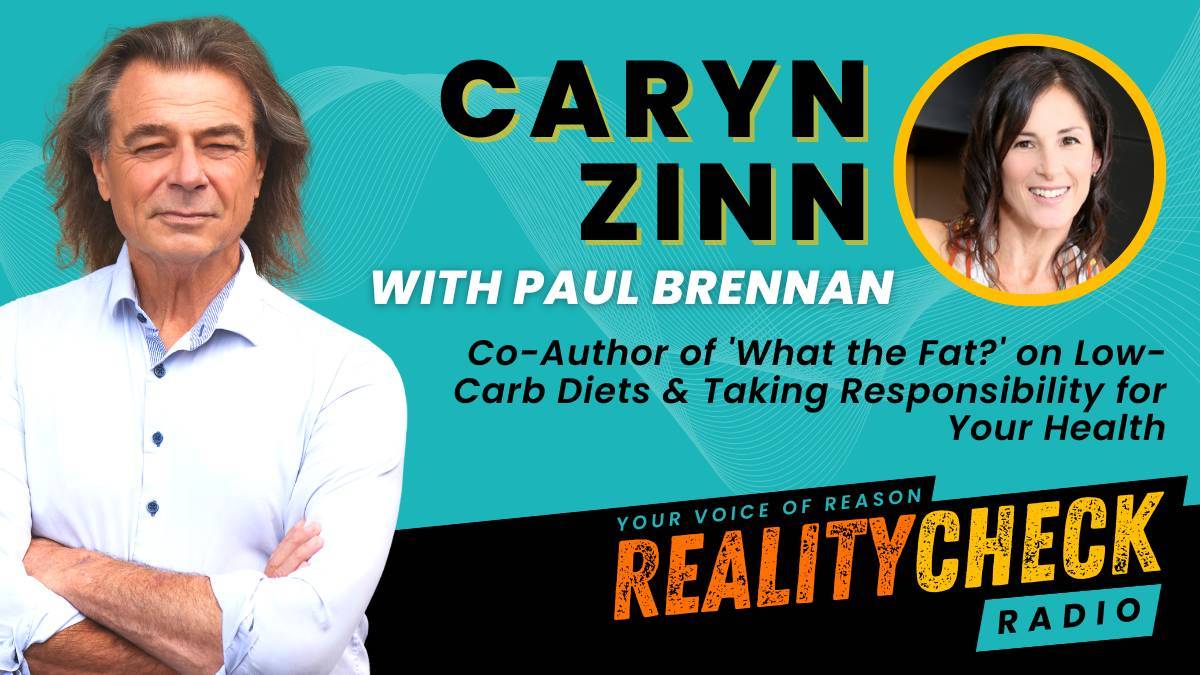 Caryn Zinn Coauthor Of ’What the Fat?’ on LowCarb Diets & Taking