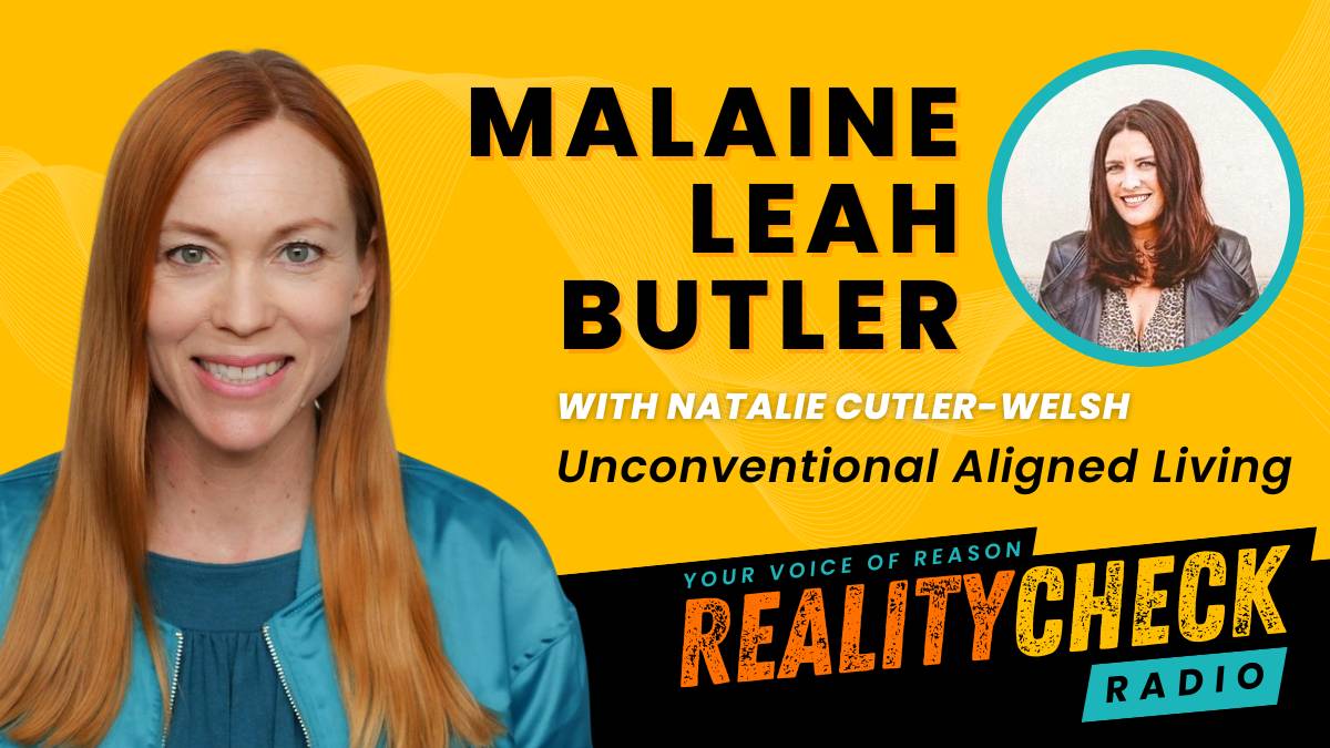 Malaine Lea Butler: Unconventional Aligned Living - Reality Check Radio