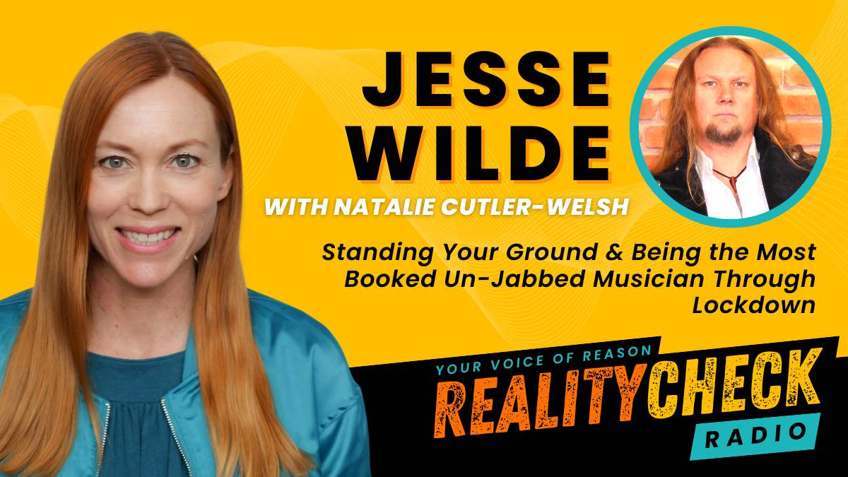 JESSE WILDE: Standing Your Ground And Being The Most Booked Un-Jabbed  Musician Through Lockdown - Reality Check Radio